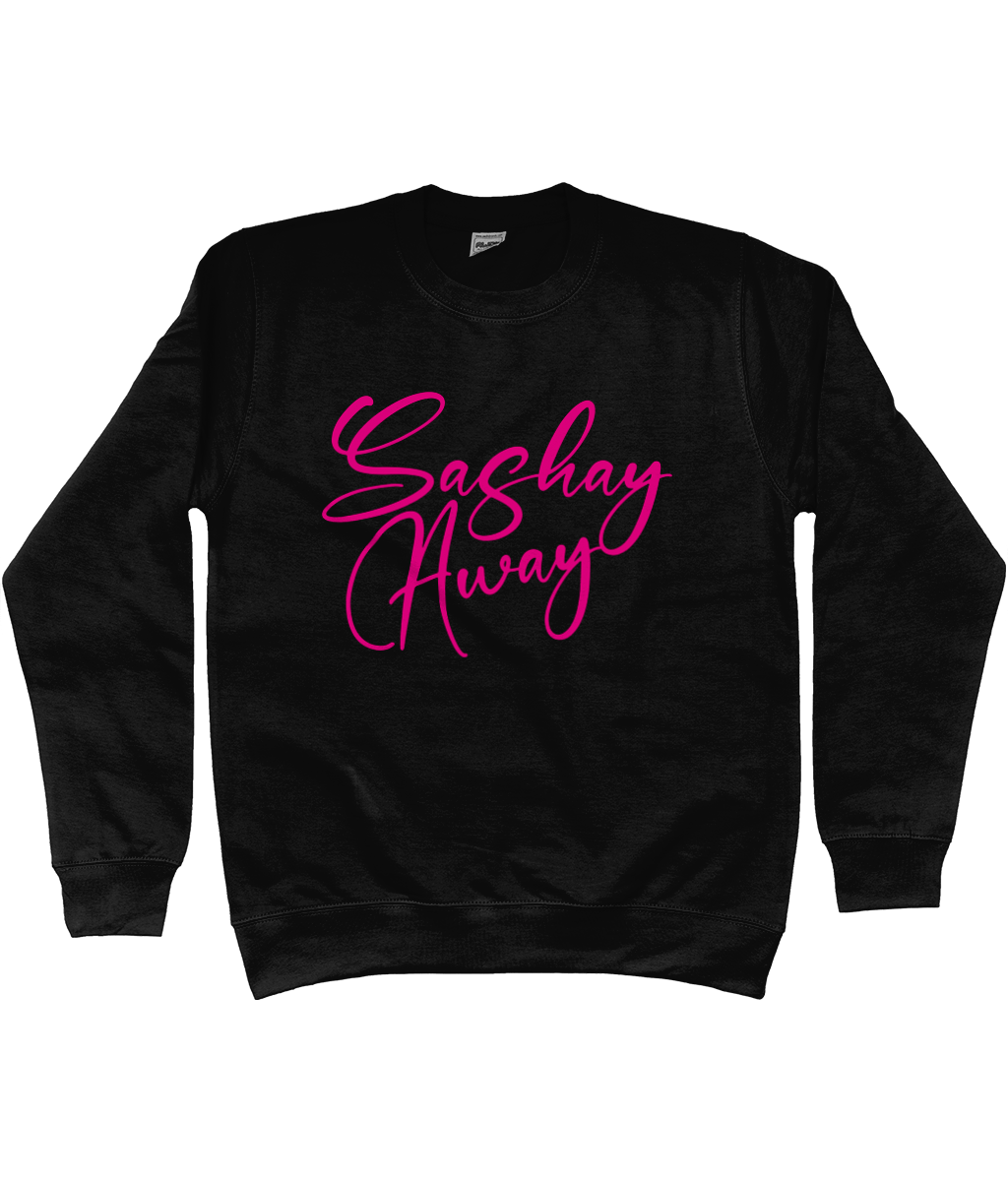 Snatched - Sashay Away Sweatshirt