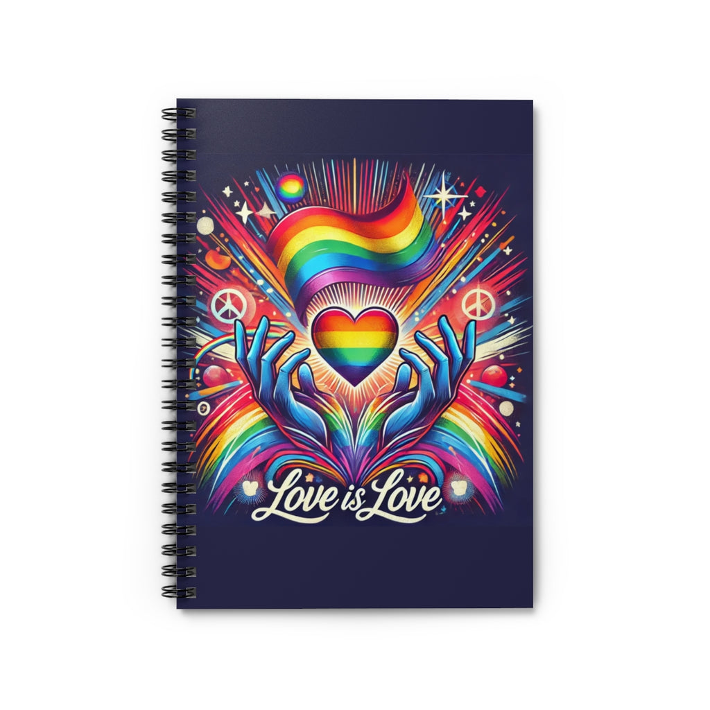 Love is Love Spiral Notebook - Ruled Lines for Pride and Inspiration